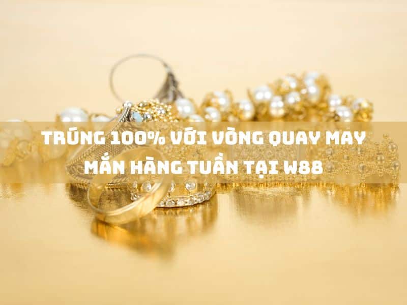 vòng quay may mắn w88